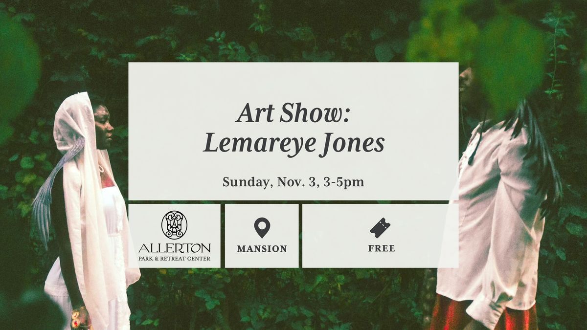 Art Show: Lemareye Jones