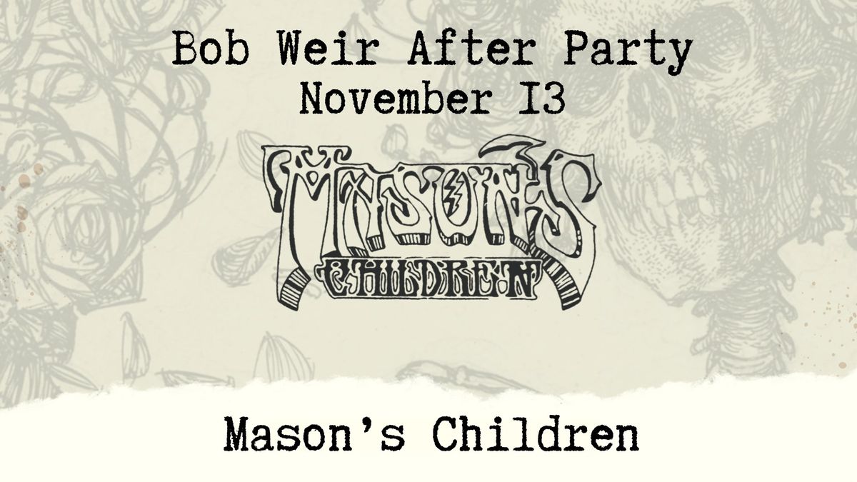 Mason's Children - Bob Weir After Party at The Ludlow Garage