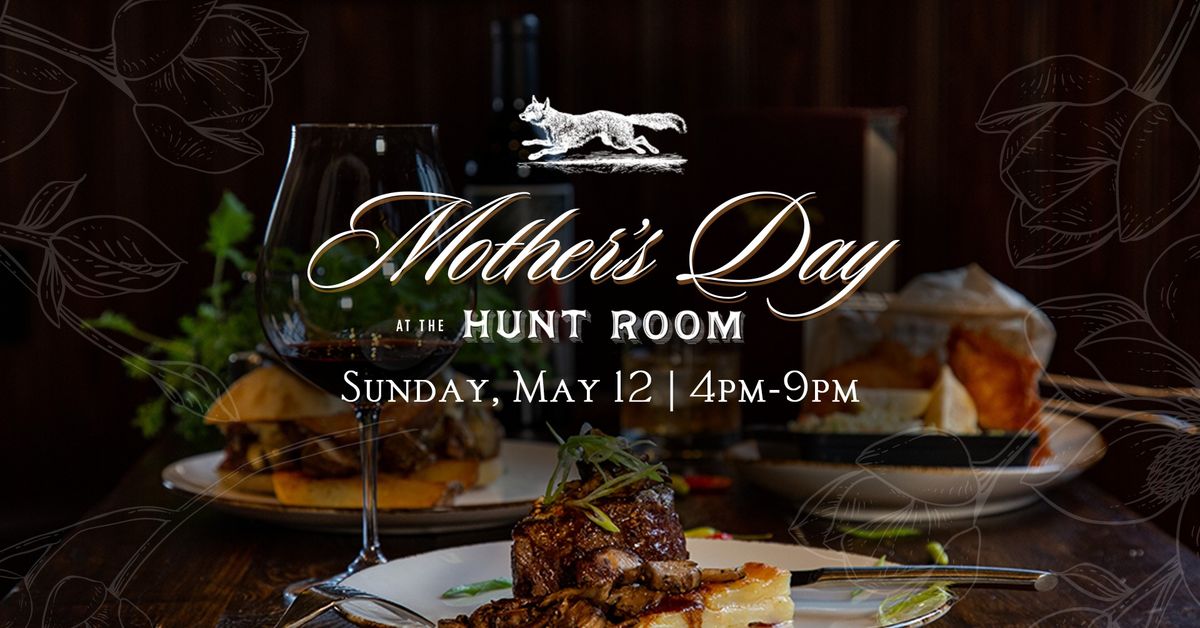 Mother\u2019s Day at the Hunt Room