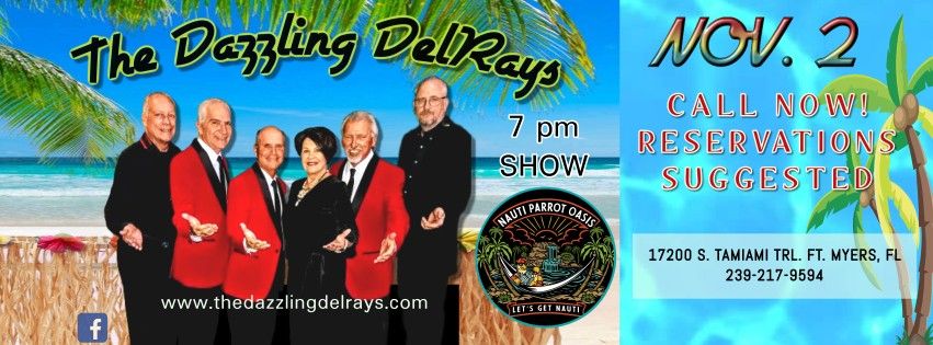 The Dazzling DelRays BACK at Nauti Parrot Oasis 12\/14\/24