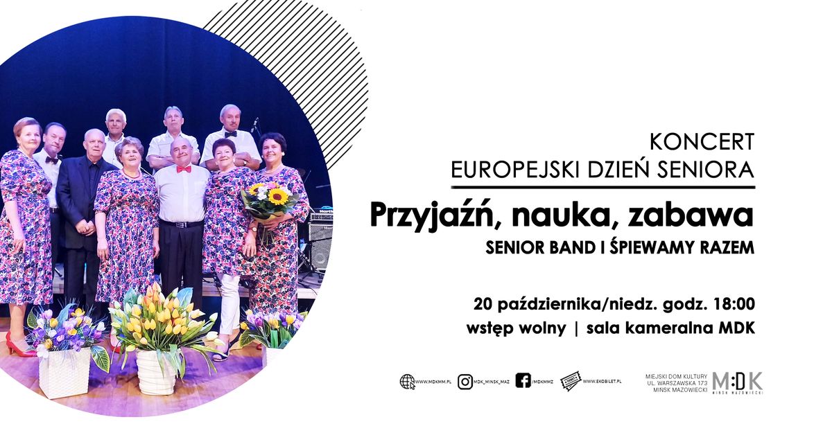 Przyja\u017a\u0144, nauka, zabawa | KONCERT | EUROPEJSKI DZIE\u0143 SENIORA