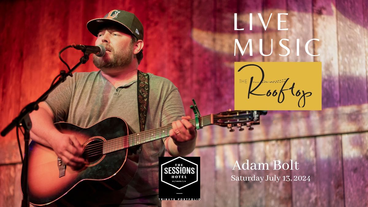 Live Music on the Rooftop featuring Adam Bolt