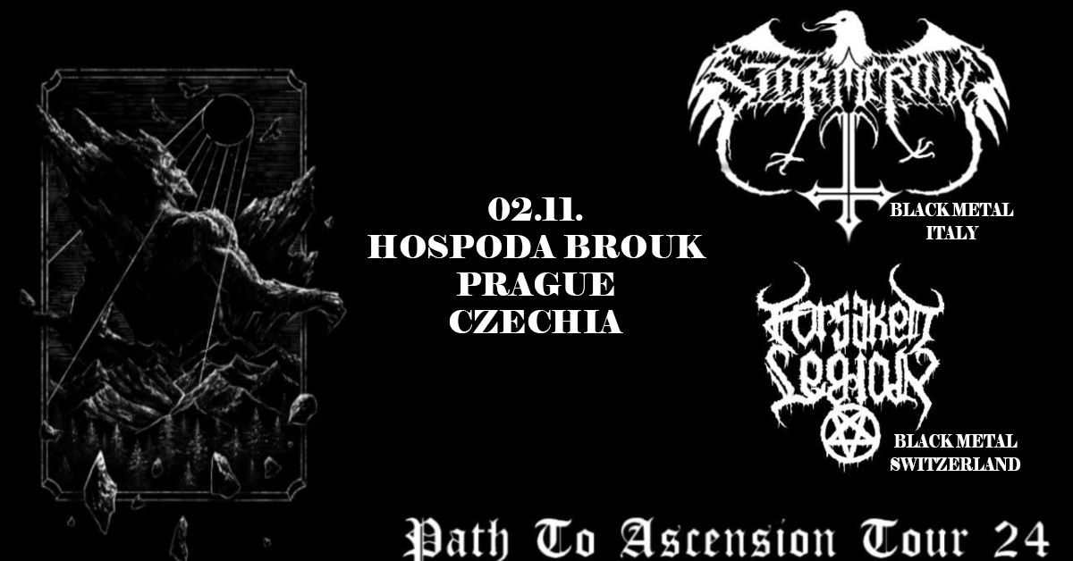 STORMCROW (black metal \u2013 Italy), FORSAKEN LEGION (black metal \u2013 Switzerland)