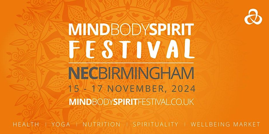 Birmingham- Mind, Body, Spirit Festival At NEC- Make New Friends Meet Up