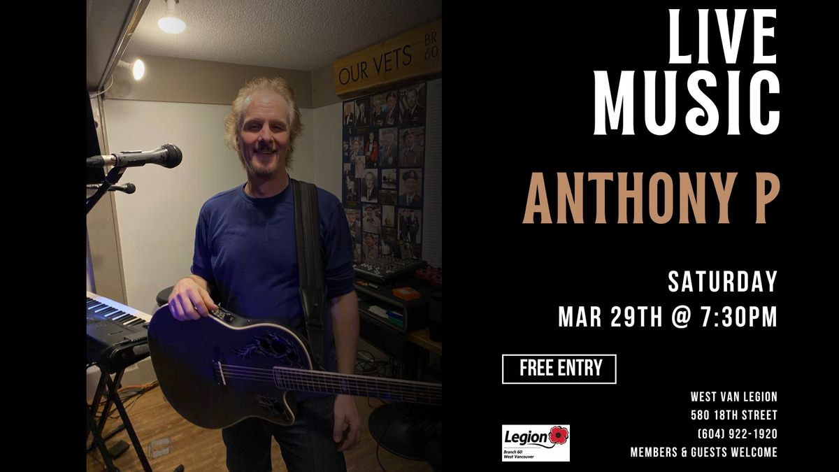 Anthony P - Live @ West Van Legion!!