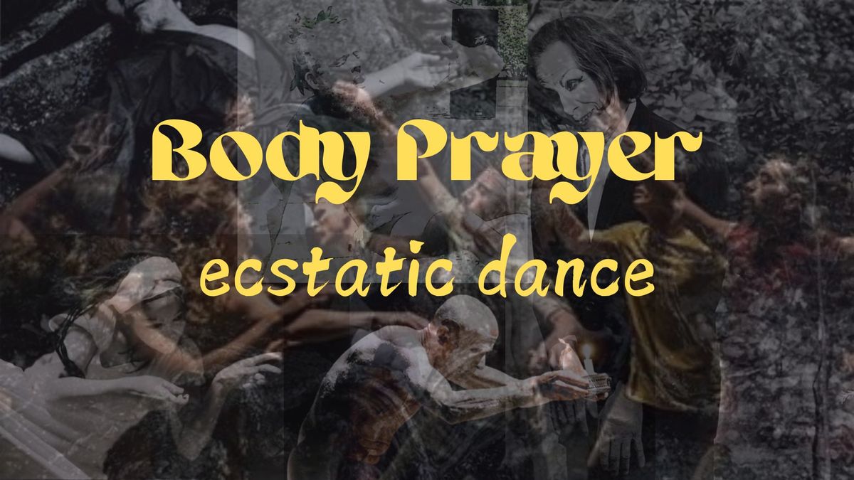 Body Prayer-Ecstatic Dance w\/ Ybub