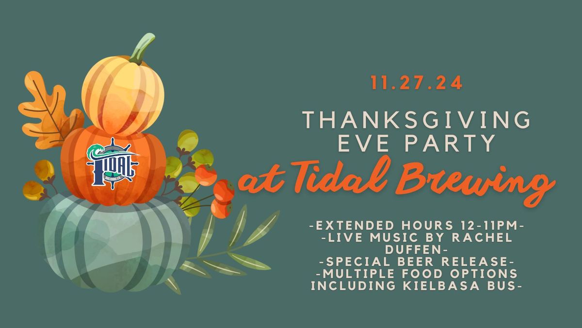 Thanksgiving Eve Party @ Tidal Brewing