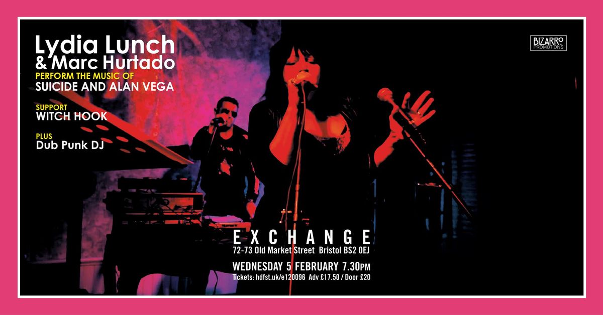 LYDIA LUNCH & MARC HURTADO plays SUICIDE and ALAN VEGA with support WITCH HOOK & DUB PUNK (DJ) 