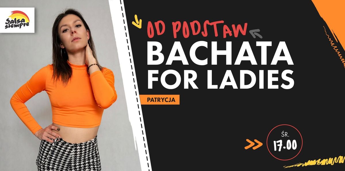 BACHATA FOR LADIES OD PODSTAW! 