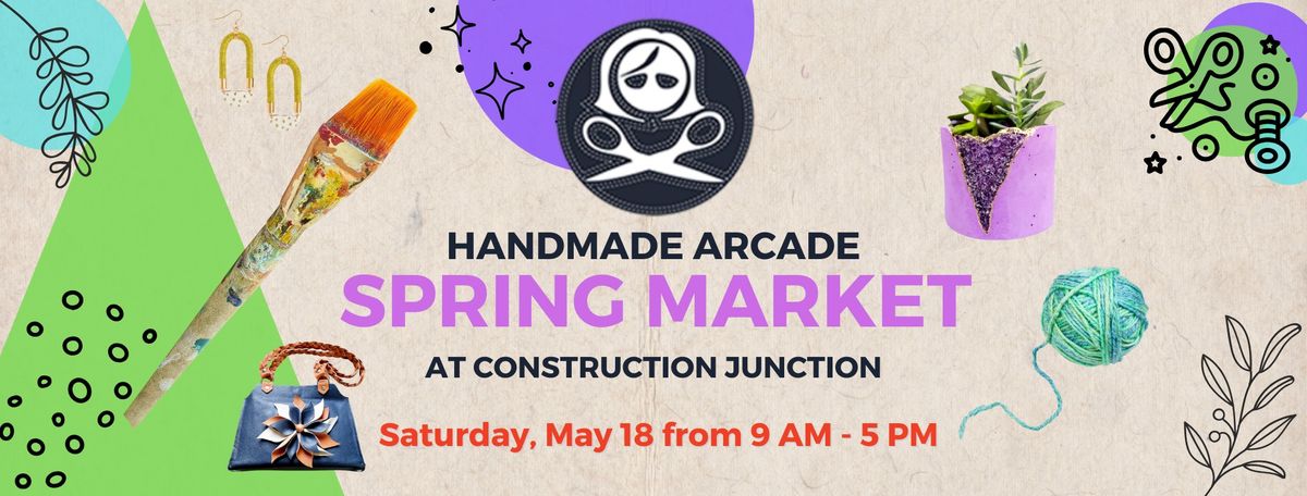 Handmade Arcade Spring Market at Construction Junction