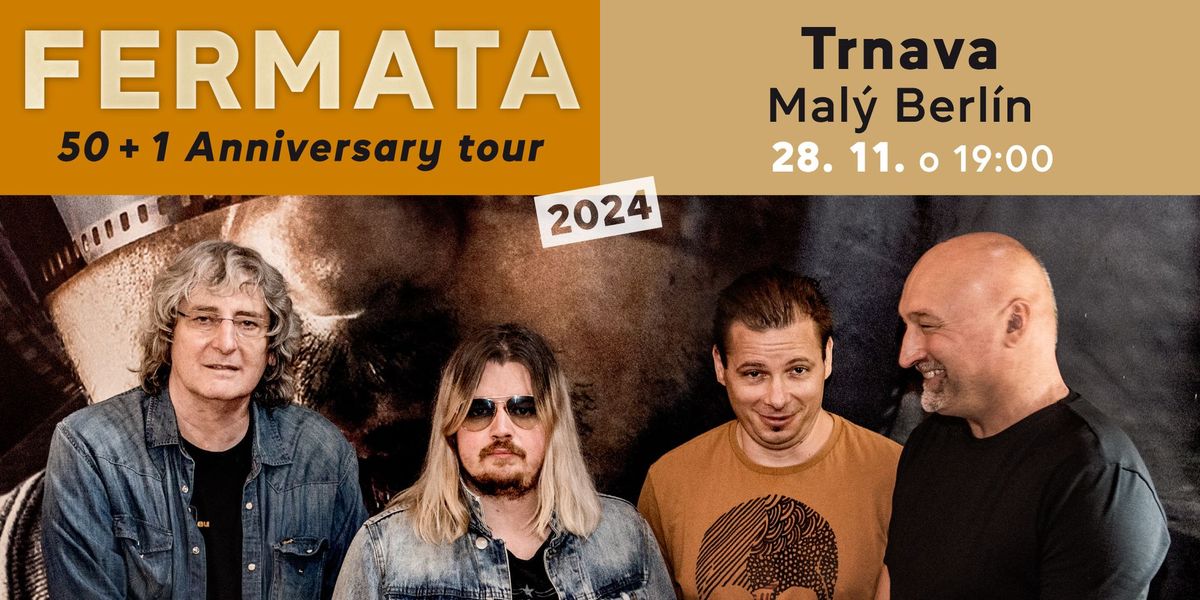 Fermata 50+1 Anniversary tour \/ Trnava