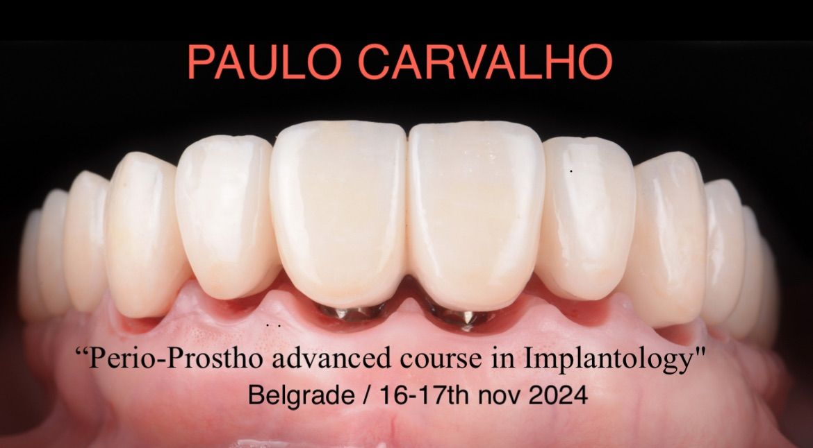 PAULO CARVALHO: Perio-Prostho advanced course in Implantology 