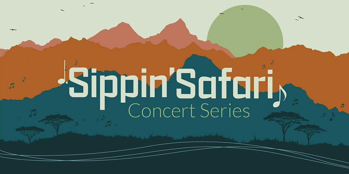 Sippin' Safari Concert Series 2024