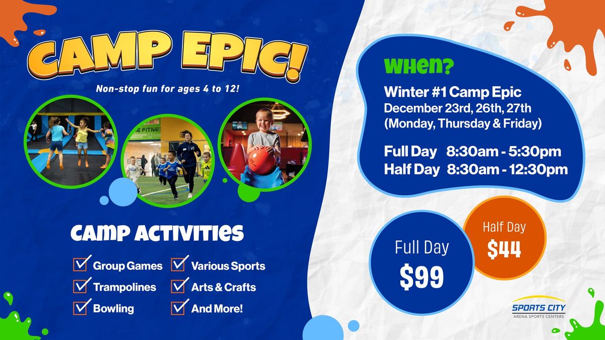 Winter #1 Camp Epic - December 23rd, 26th, & 27th