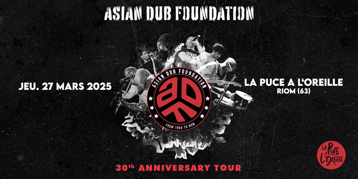 ASIAN DUB FOUNDATION | La Puce a L'Oreille, Riom (63)