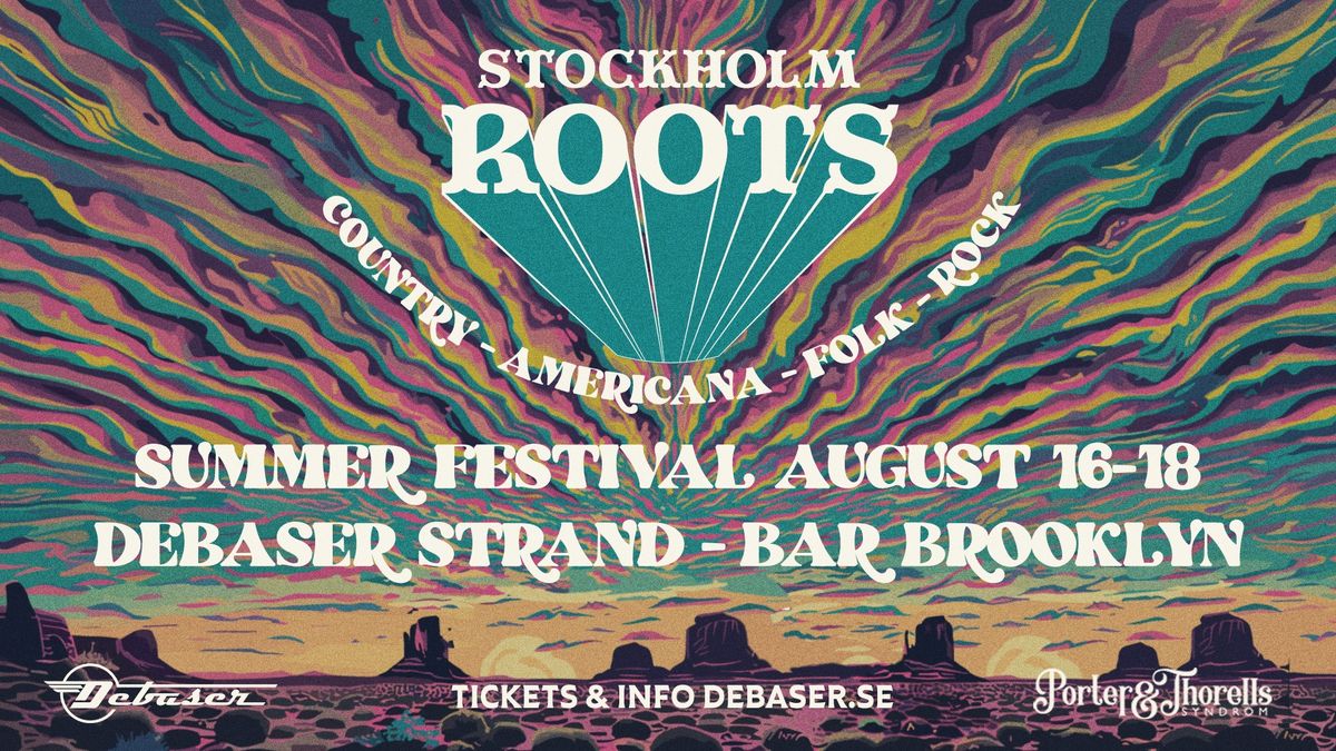 Stockholm Roots 16 - 18 augusti 2024 | Debaser 