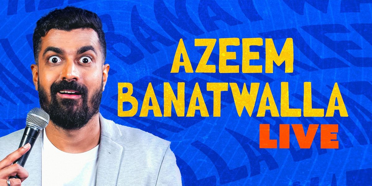 Azeem Banatwalla - Live!