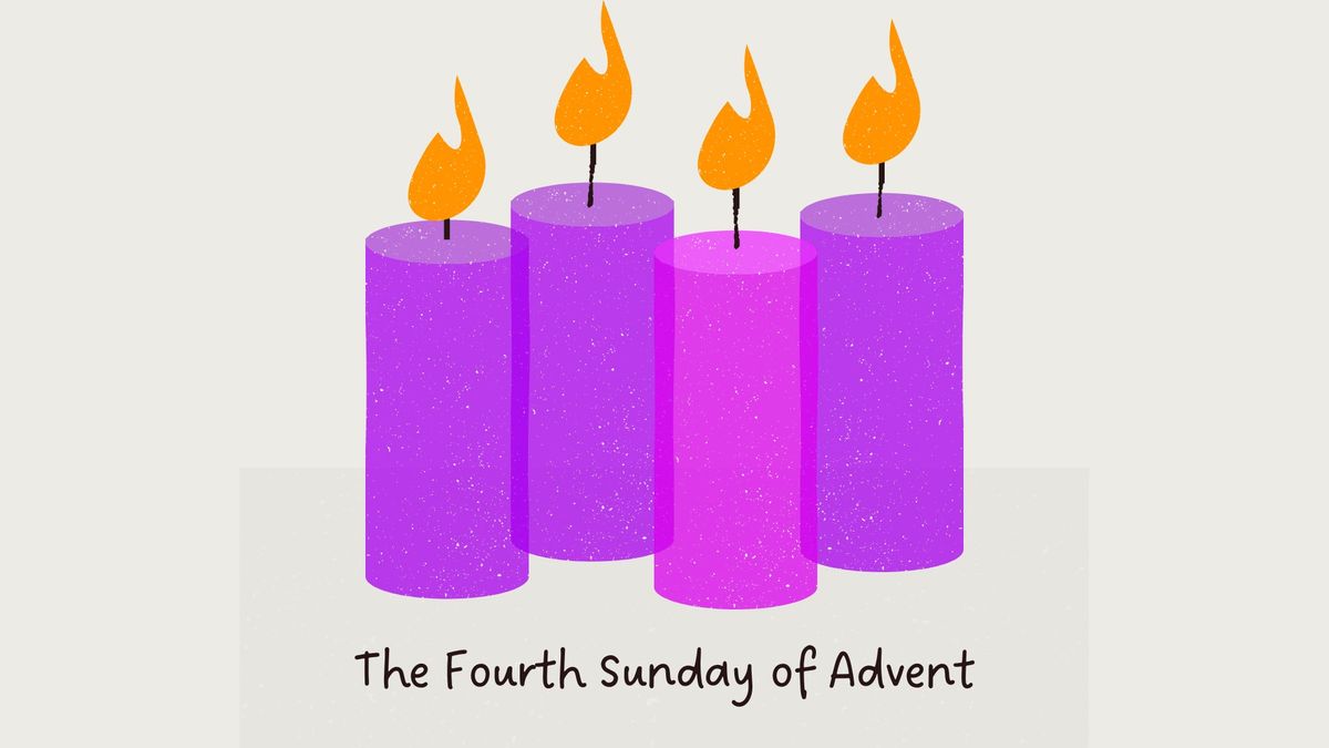 Fourth Sunday of Advent Worship