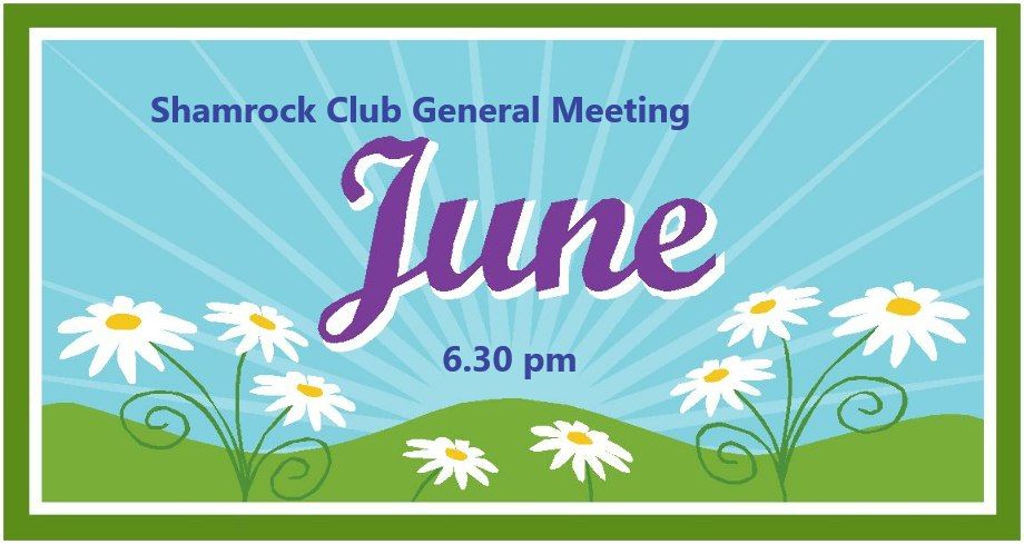 Shamrock Club June 6 Meeting