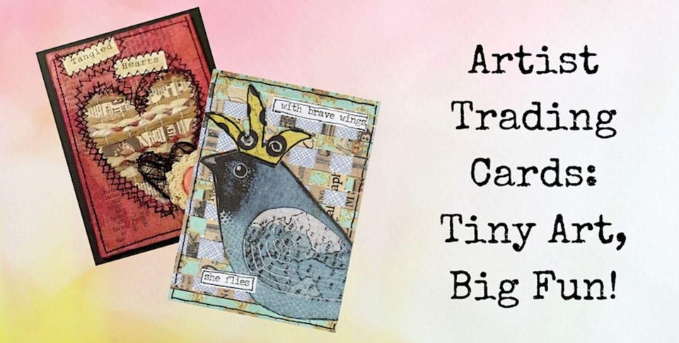 Artist Trading Cards: Tiny Art, Big Fun!