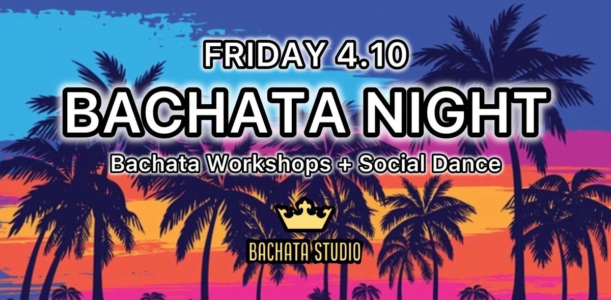 BACHATA ON FRIDAYS (4.10.2024)