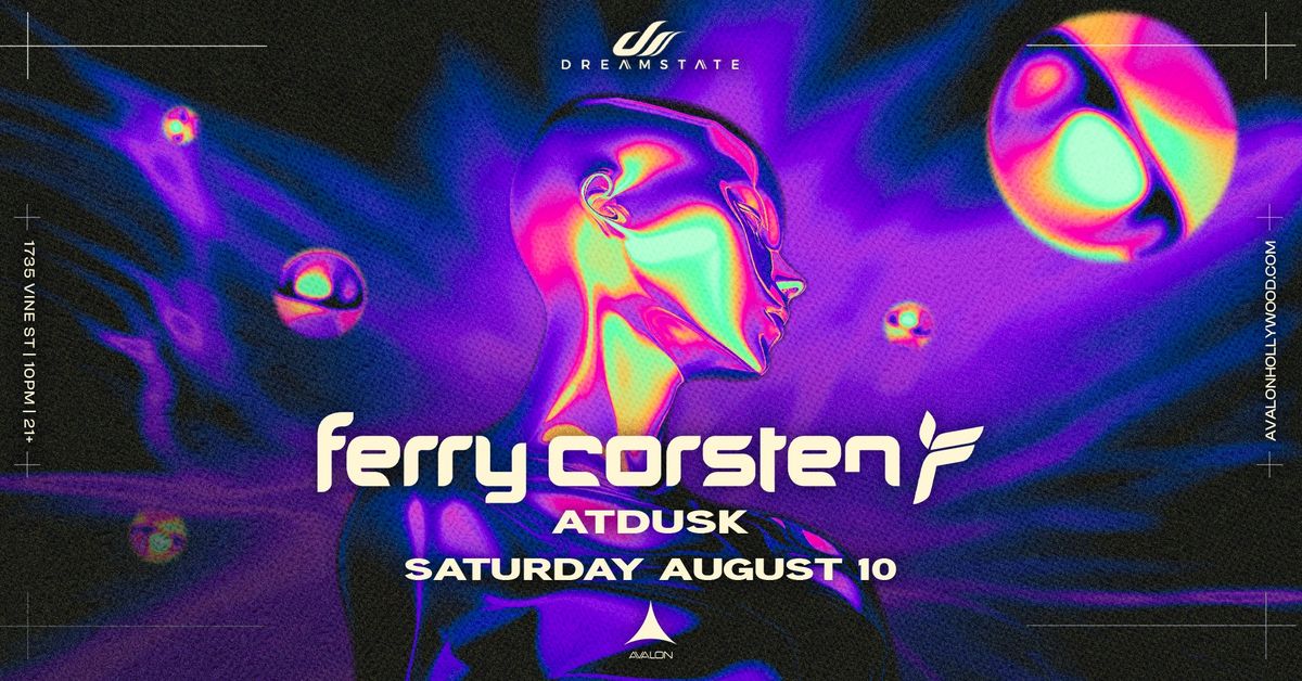 Dreamstate presents Ferry Corsten at Avalon Hollywood