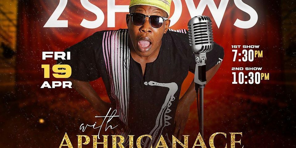 Comedian APHRICANACE , Live at Uptown Comedy Corner, 1 Night 2 Shows Only