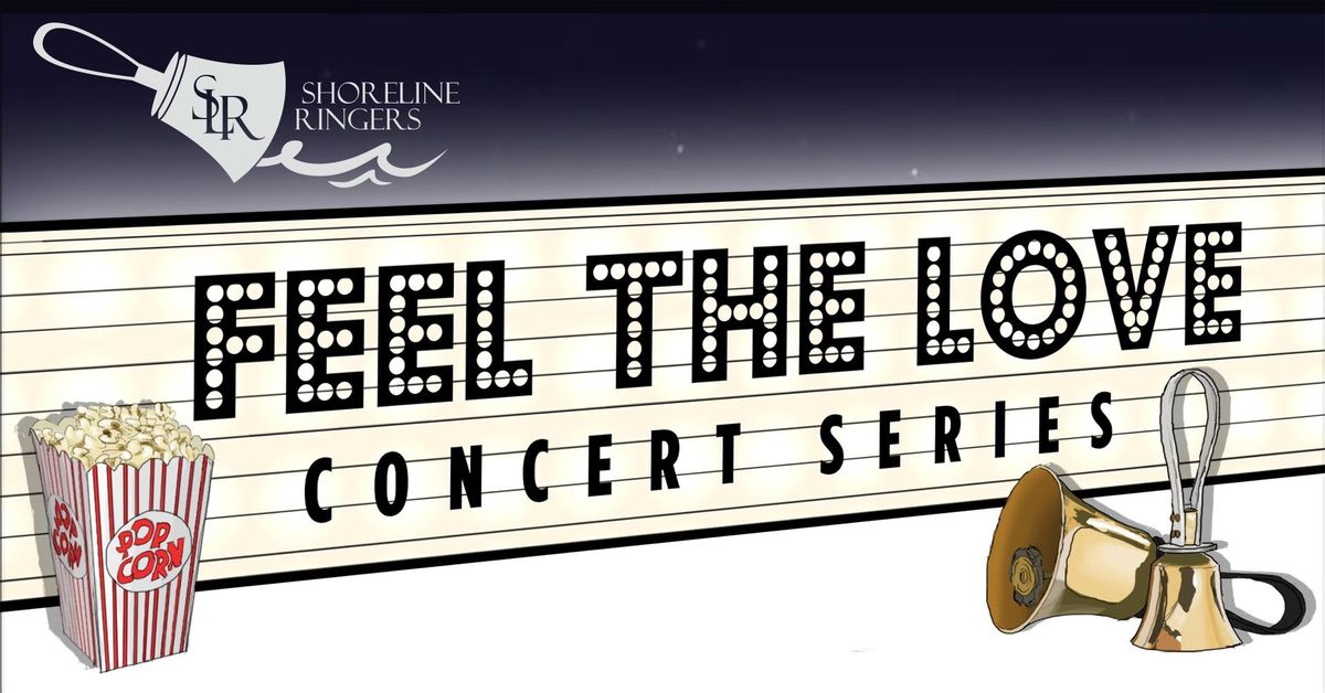 Shoreline Ringers Presents: Feel the Love - Concert Series