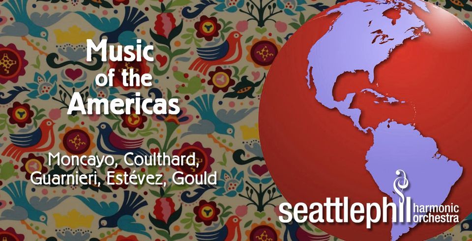 Seattle Philharmonic presents: Music of the Americas