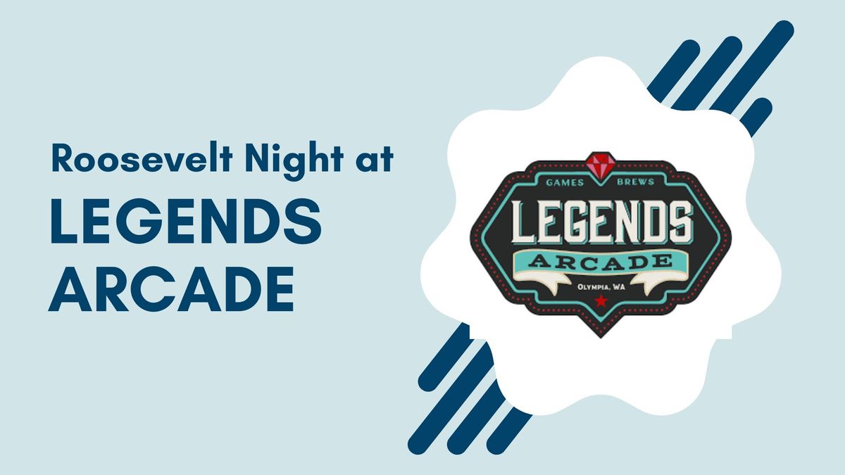 Roosevelt Night at Legends Arcade