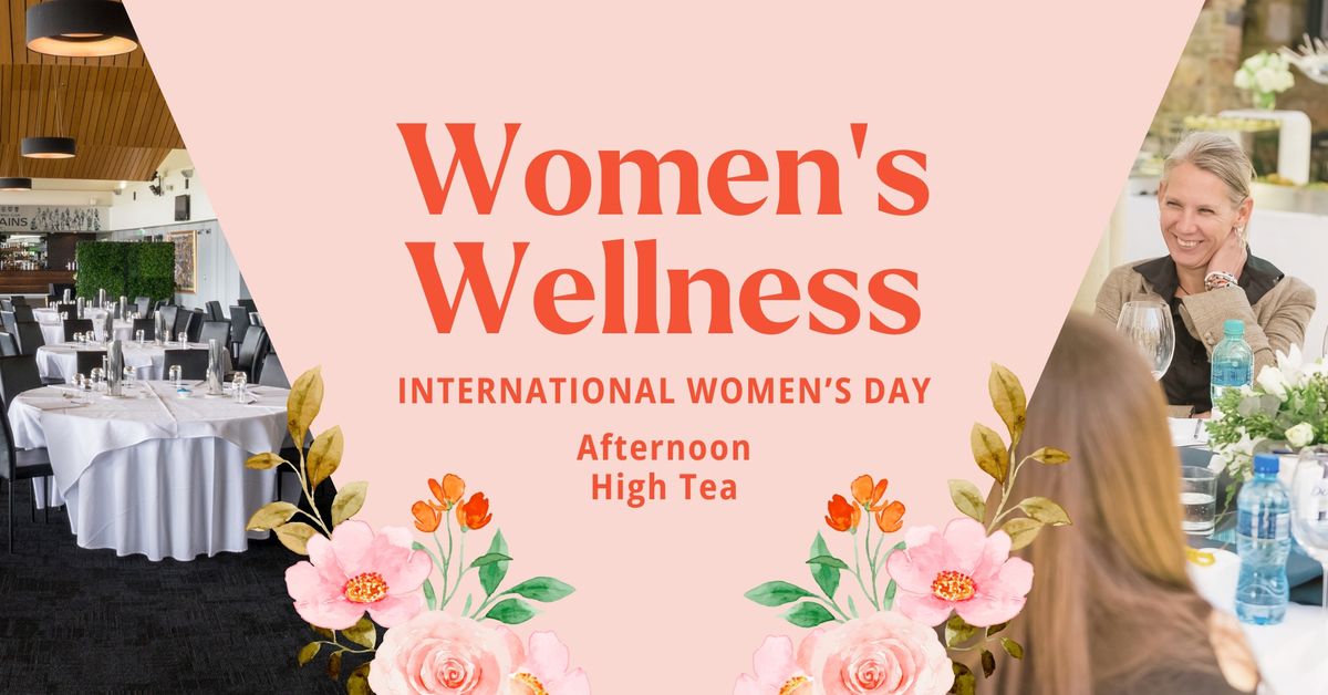 Women's Wellness High Tea for International Women's Day