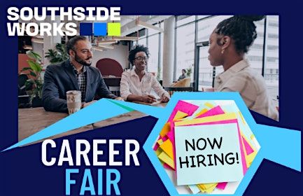 SOUTHSIDE WORKS CAREER FAIR