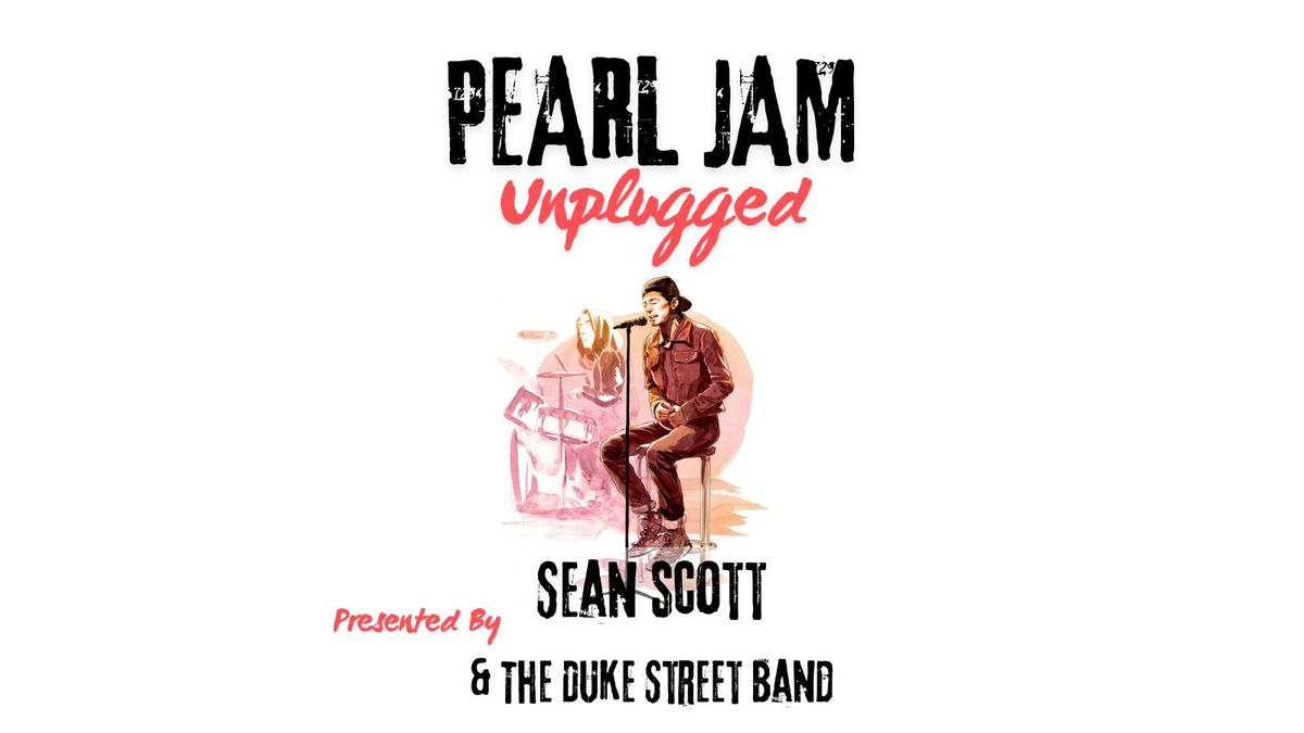 Pearl Jam : Unplugged presented by Sean Scott
