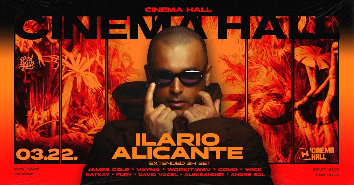 ILARIO ALICANTE x extended 3hrs set x MARCH 22 x Cinema Hall 