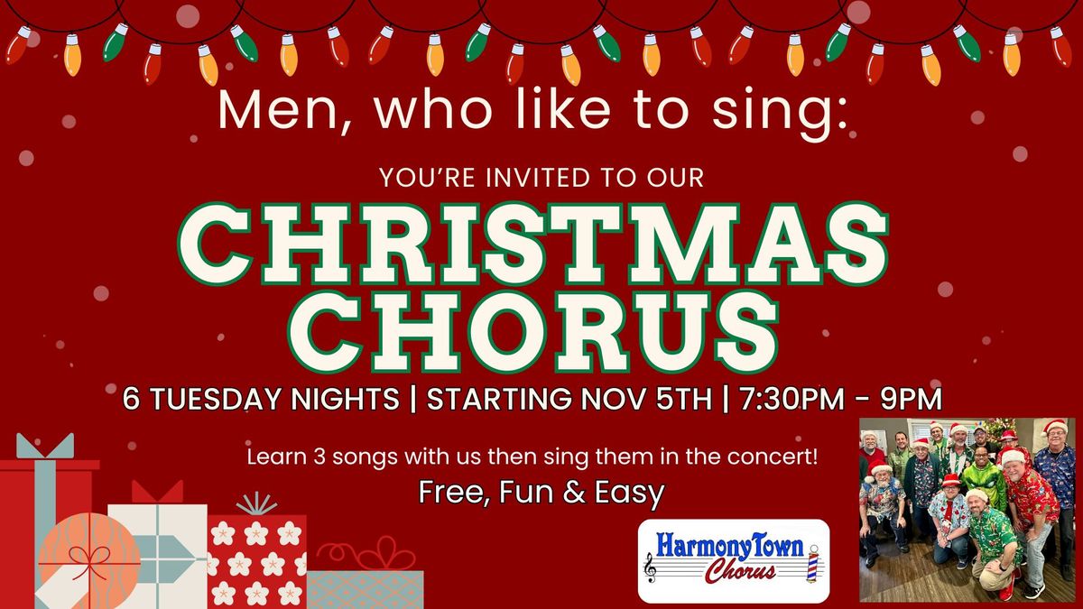 Men's Christmas Chorus - Fun, free & easy! Hosted by the HarmonyTown Chorus