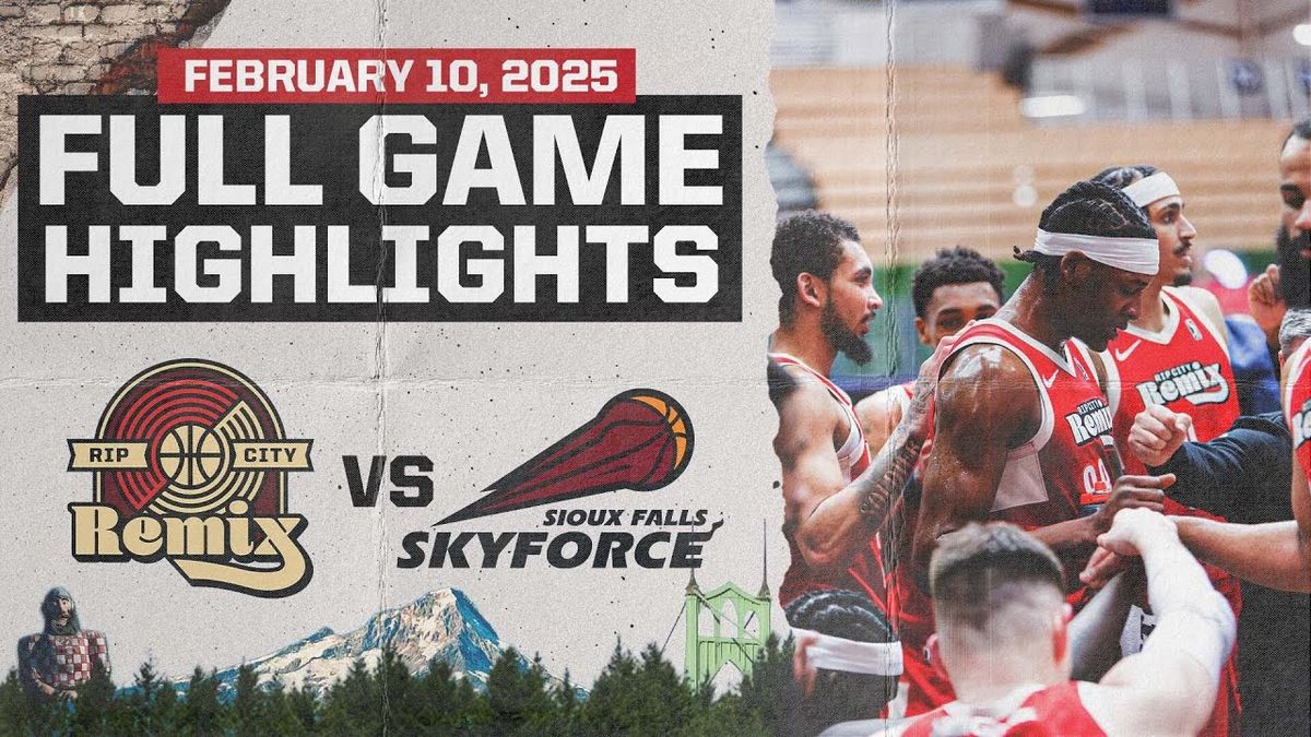 Rip City Remix vs. Sioux Falls Skyforce