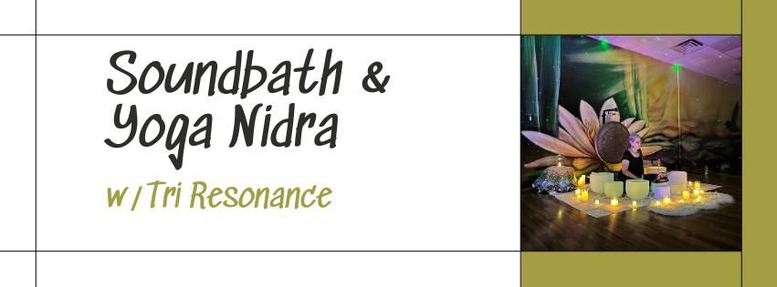 Soundbath & Yoga Nidra w\/Tri Resonance 