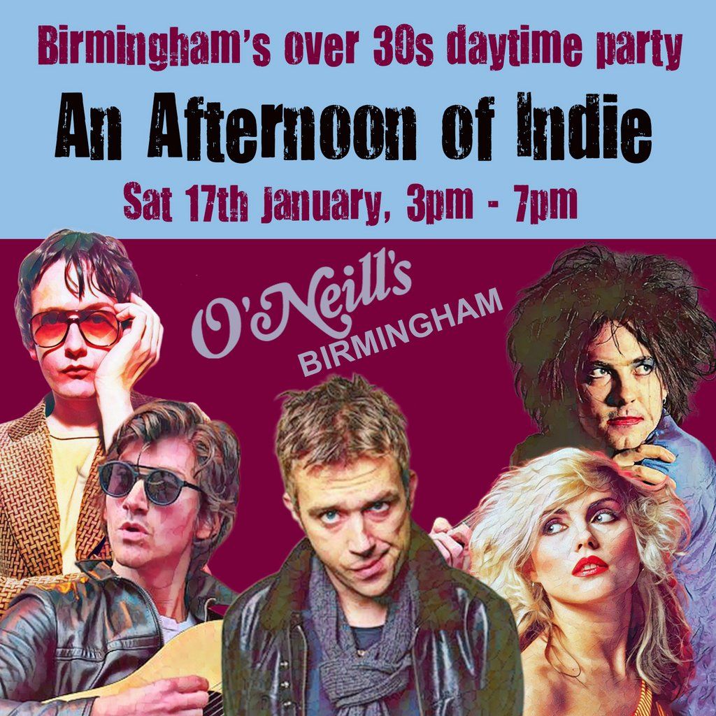 An Afternoon of Indie: BIRMINGHAM (over 30s), 3pm-7pm