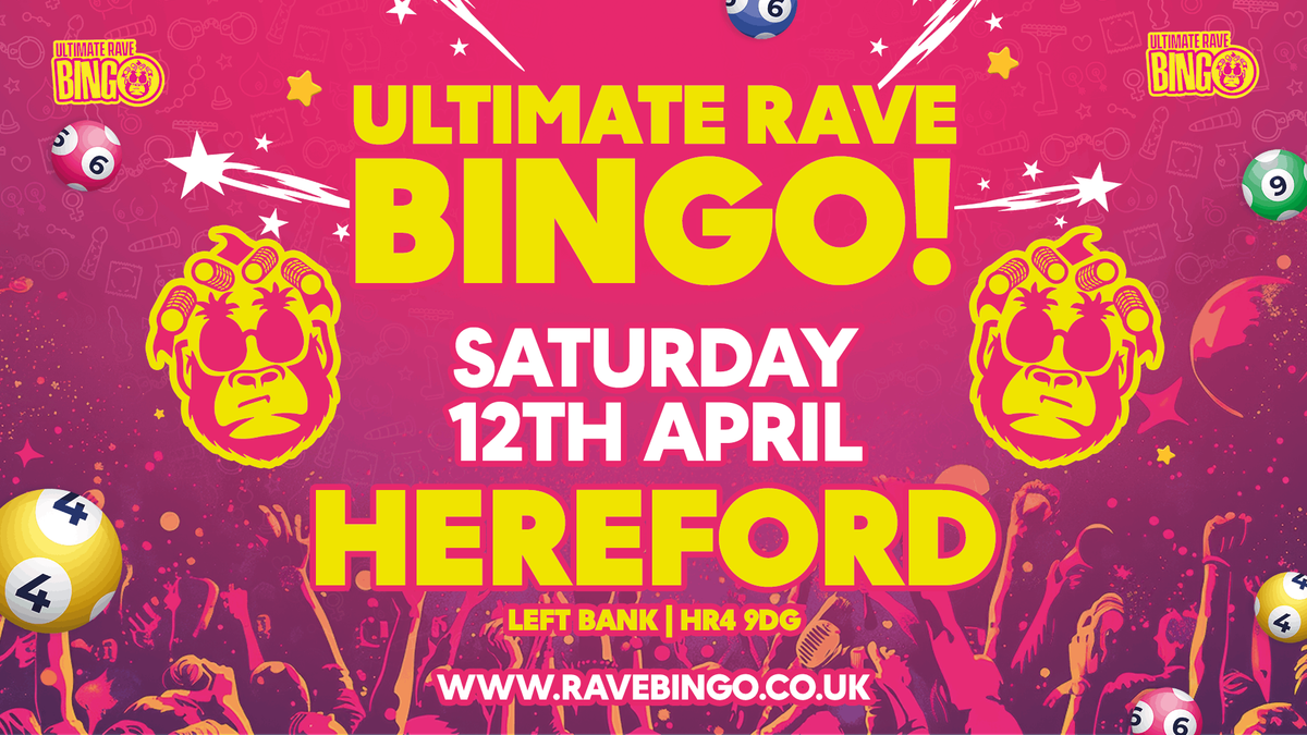 Ultimate Rave Bingo \/\/ Hereford \/\/ Saturday 12th April