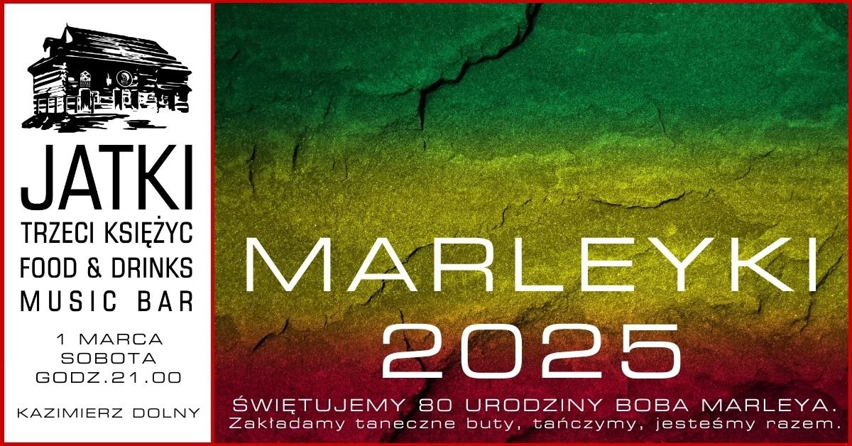 MARLEYKI 2025_XSI\u0104DZ MAKEN_80 \u00f3ro Boba Marleya!