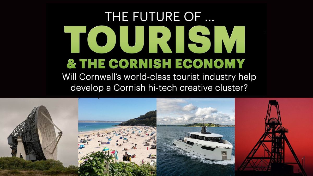 The Future Of Tourism and the Cornish Economy