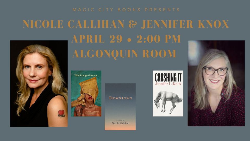 Poetry Pairing - Nicole Callihan and Jennifer L. Knox, Magic City Books ...