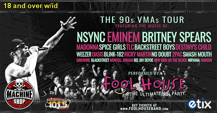 Fool House - The Ultimate 90's Party - VMAs Tour at The Machine Shop