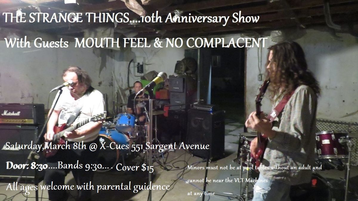 The Strange Things 10th Anniversary Show with Guests Mouth Feel and No Complacent