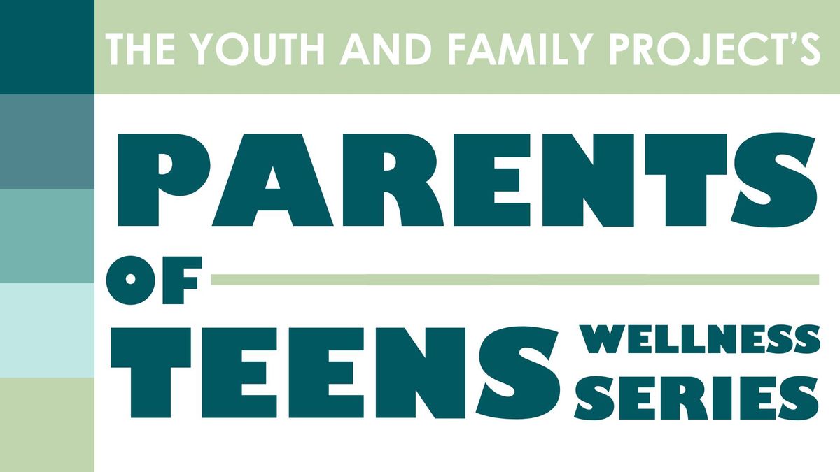 Healthy Relationships - Parents of Teens Wellness Series