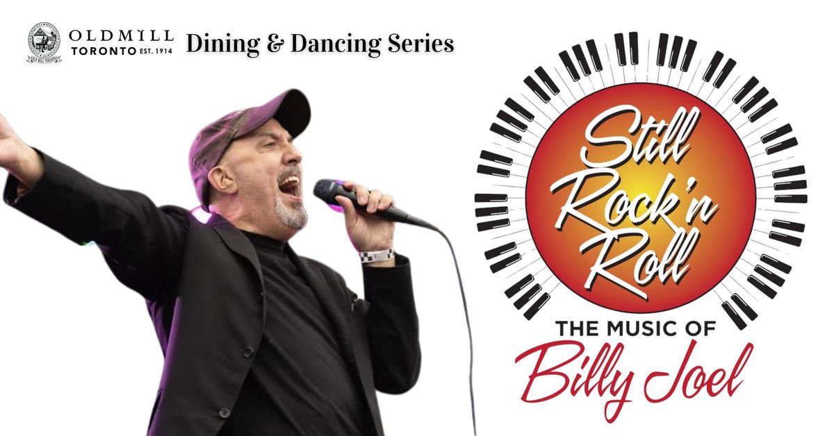 Still Rock\u2019n\u2019Roll \u2013 Billy Joel Tribute - Old Mill Toronto Dining & Dancing Series