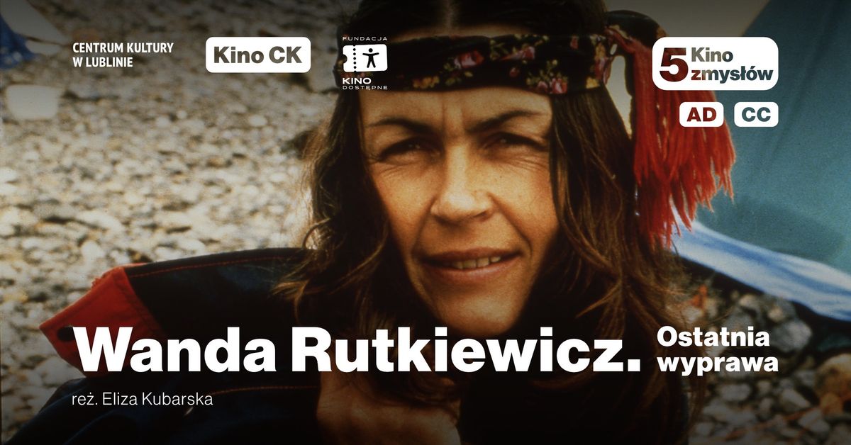 Kino 5 zmys\u0142\u00f3w: Wanda Rutkiewicz. Ostatnia wyprawa || Kino CK