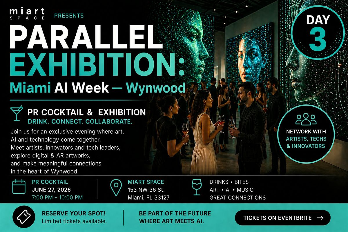 MIAMI AI WEEK PARALLEL EXHIBITION in Wynwood - DAY 3