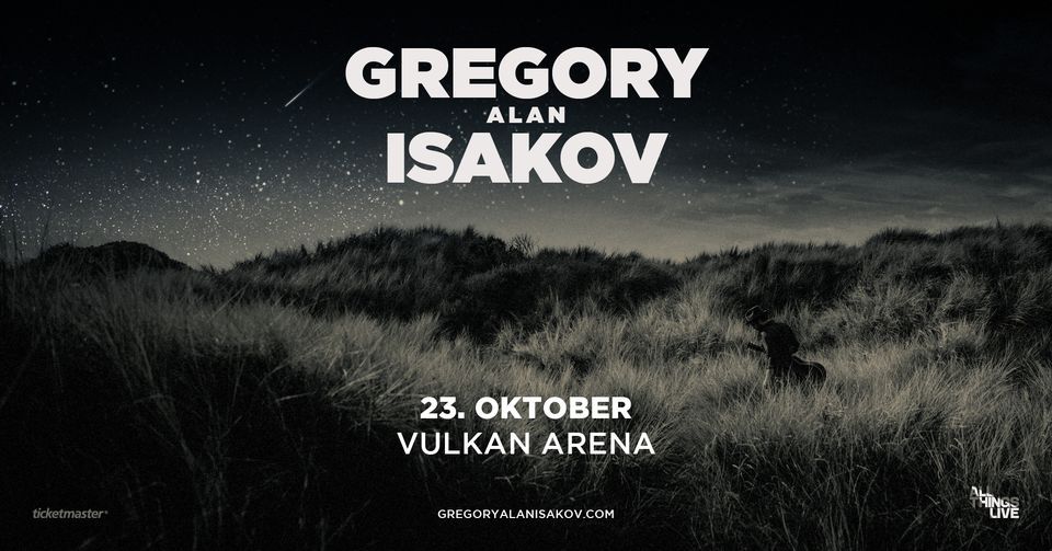 F\u00e5 bill! Gregory Alan Isakov \/\/ Vulkan Arena + Support: Blanco White \/\/ Pres. av All Things Live