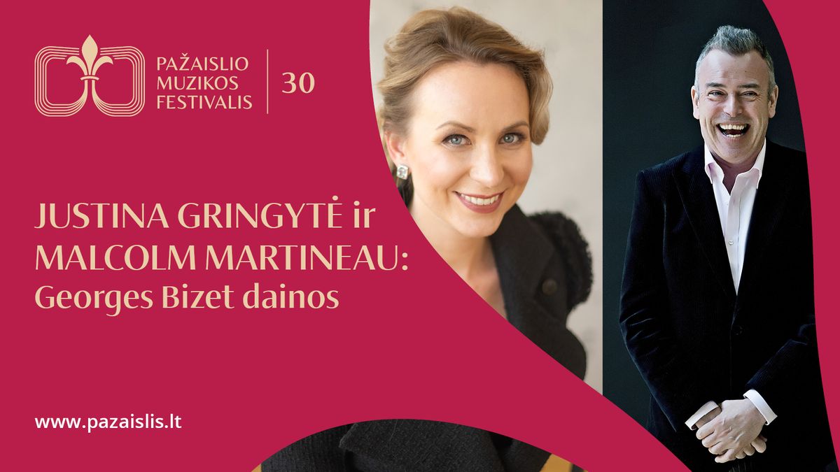 JUSTINA GRINGYT\u0116 IR MALCOLM MARTINEAU: Georges Bizet dainos